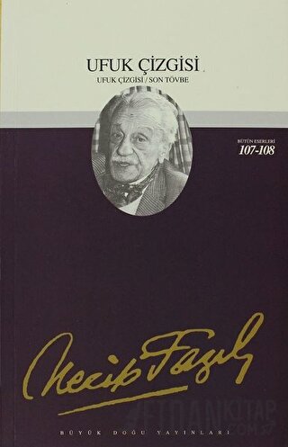 Ufuk Çizgisi : 88 - Necip Fazıl Bütün Eserleri