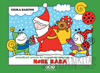 Uğurböceği Sevecen ile Salyangoz Tomurcuk 3: Noel Baba Erika Bartos