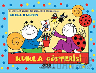 Uğurböceği Sevecen İle Salyangoz Tomurcuk 35: Kukla Gösterisi Erika Ba