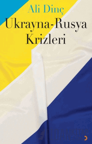 Ukrayna-Rusya Krizleri Ali Dinç