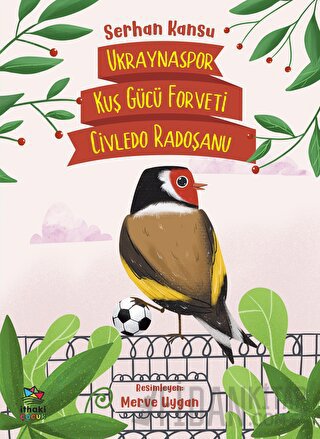 Ukraynaspor Kuş Gücü Forveti Civledo Radoşanu Serhan Kansu