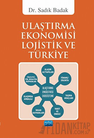 Ulaştırma Ekonomisi Lojistik ve Türkiye Sadık Badak