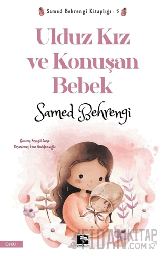 Ulduz Kız ve Konuşan Bebek Samed Behrengi