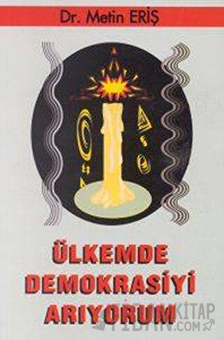 Ülkemde Demokrasiyi Arıyorum