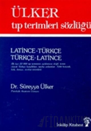 Ülker Tıp Terimleri Sözlüğü Latince-Türkçe / Türkçe-Latince (3. Hamur)