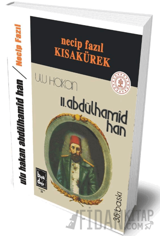 Ulu Hakan II. Abdülhamid Han (Ciltli) Necip Fazıl Kısakürek