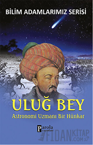 Uluğ Bey - Bilim Adamlarımız Serisi