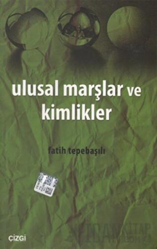 Ulusal Marşlar ve Kimlikler Fatih Tepebaşılı