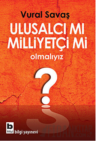 Ulusalcı mı Milliyetçi mi Olmalıyız?