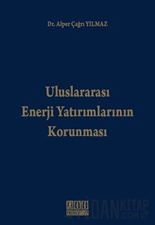 Uluslararası Enerji Yatırımlarının Korunması (Ciltli)