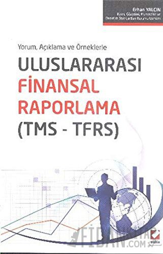 Yorum, Açıklama ve ÖrneklerleUluslararası Finansal Raporlama &#40;TMS 