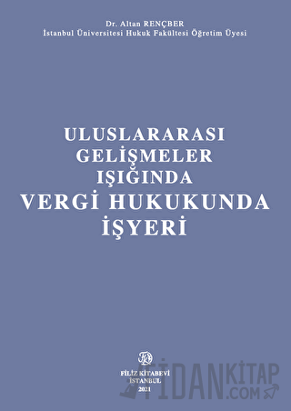 Uluslararası Gelişmeler Işığında Vergi Hukukunda İşyeri