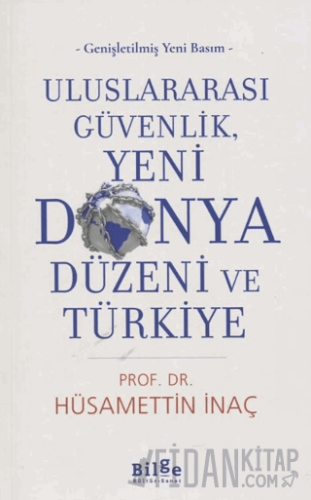 Uluslararası Güvenlik, Yeni Dünya Düzeni ve Türkiye
