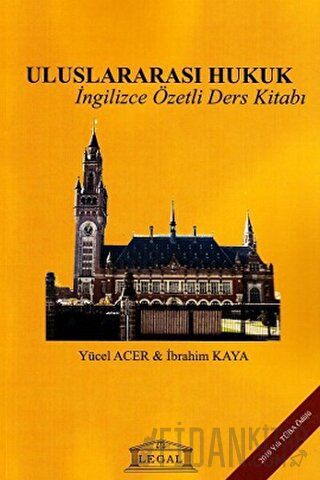 Uluslararası Hukuk - İngilizce Özetli Ders Kitabı İbrahim Kaya