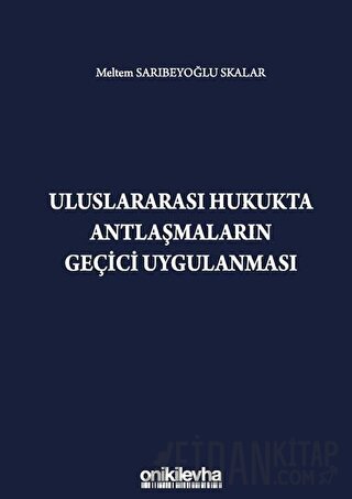 Uluslararası Hukukta Antlaşmaların Geçici Uygulanması