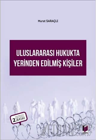 Uluslararası Hukukta Yerinden Edilmiş Kişiler