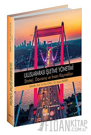 Uluslararası İşletme Yönetimi Strateji, Davranış ve İnsan Kaynakları