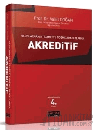 Uluslararası Ticarette Ödeme Aracı Olarak Akreditif Vahit Doğan
