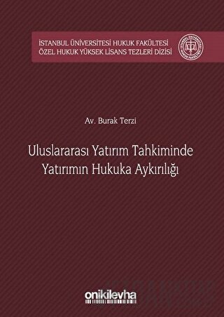 Uluslararası Yatırım Tahkiminde Yatırımın Hukuka Aykırılığı