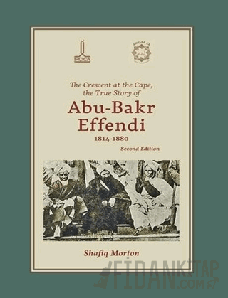 Ümit Burnunda Hilal: Ebubekir Efendi’nin Gerçek Hikayesi 1814-1880
