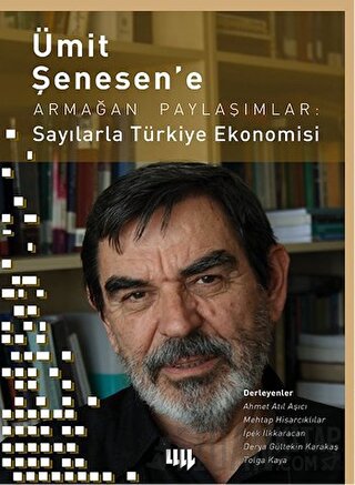 Ümit Şenesen' e Armağan Paylaşımlar: Sayılarla Türkiye Ekonomisi Ahmet