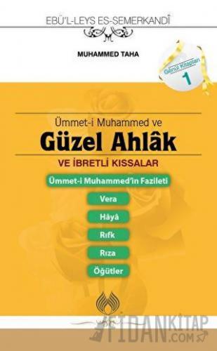 Ümmet-i Muhammed ve Güzel Ahlak ve İbretlik Kıssalar