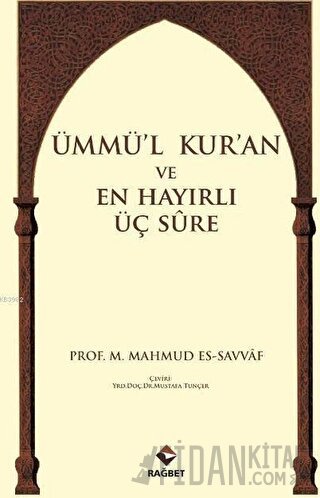 Ümmü'l Kur'an ve En Hayırlı Üç Sure Muhammed Mahmud es-Savvaf