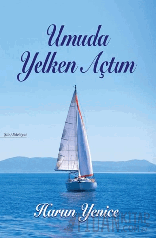 Umuda Yelken Açtım