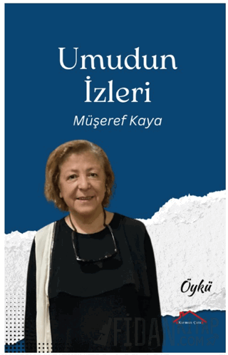 Umudun İzleri Müşerref Kaya