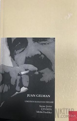 Umudun Kanayan Dizleri Juan Gelman