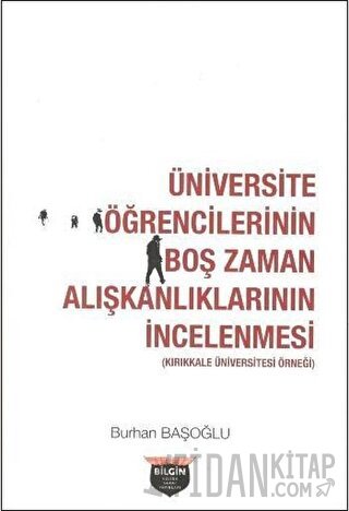 Üniversite Öğrencilerinin Boş Zaman Alışkanlıklarının İncelenmesi