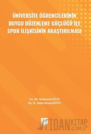 Üniversite Öğrencilerinin Duygu Düzenleme Güçlüğü ile Spor İlişkisinin Araştırılması