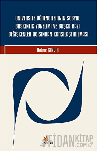Üniversite Öğrencilerinin Sosyal Baskınlık Yönelimi ve Başka Bazı Değişkenler Açısından Karşılaştırılması