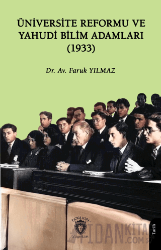 Üniversite Reformu ve Yahudi Bilim Adamları (1933) Faruk Yılmaz