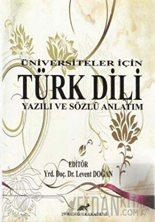 Üniversiteler İçin Türk Dili Yazılı ve Sözlü Anlatım Levent Doğan