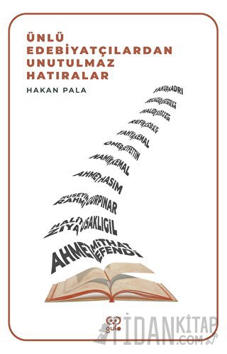 Ünlü Edebiyatçılardan Unutulmaz Hatıralar