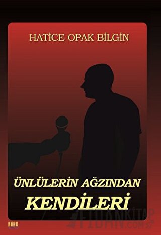 Ünlülerin Ağızından Kendileri Hatice Opak Bilgin