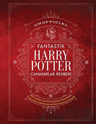 Unofficial Harry Potter Fantastik Canavarlar Rehberi (Ciltli)