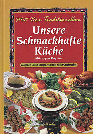 Unsere Schmachafte Küche (Ciltli) Müzeyyen Bayram