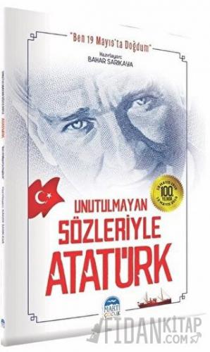 Unutulmayan Sözleriyle Atatürk Bahar Sarıkaya