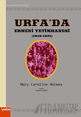 Urfa’da Ermeni Yetimhanesi (1919-1921)