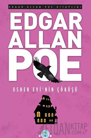 Usher Evinin Çöküşü - Edgar Allan Poe Edgar Allan Poe