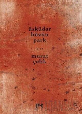 Üsküdar Hüzün Park Murat Çelik