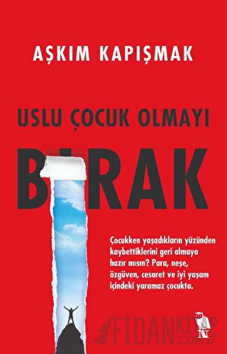 Uslu Çocuk Olmayı Bırak Aşkım Kapışmak