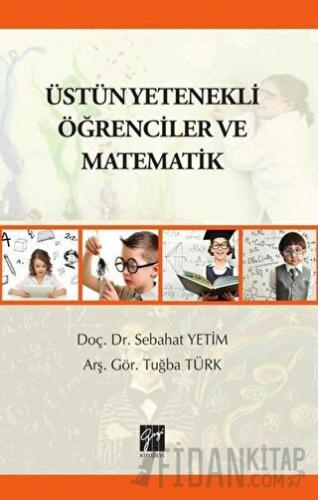 Üstün Yetenekli Öğrenciler ve Matematik Sebahat Yetim