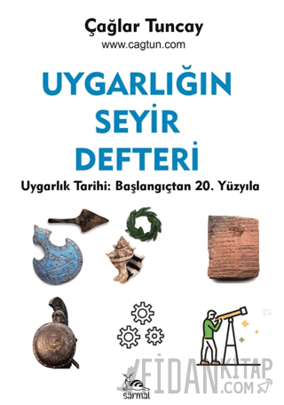 Uygarlığın Seyir Defteri Uygarlık Tarihi: Başlangıçtan 20. Yüzyıla