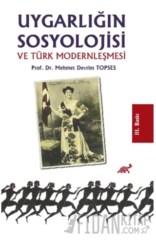 Uygarlığın Sosyolojisi ve Türk Modernleşmesi Mehmet Devrim Topses