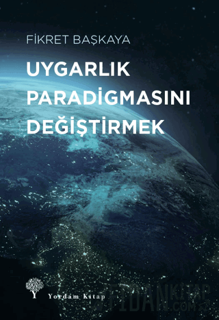Uygarlık Paradigmasını Değiştirmek