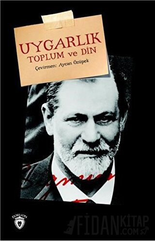 Uygarlık Toplum ve Din Sigmund Freud