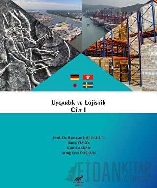 Uygarlık ve Lojistik Cilt 1 Artuğ Eren Coşkun